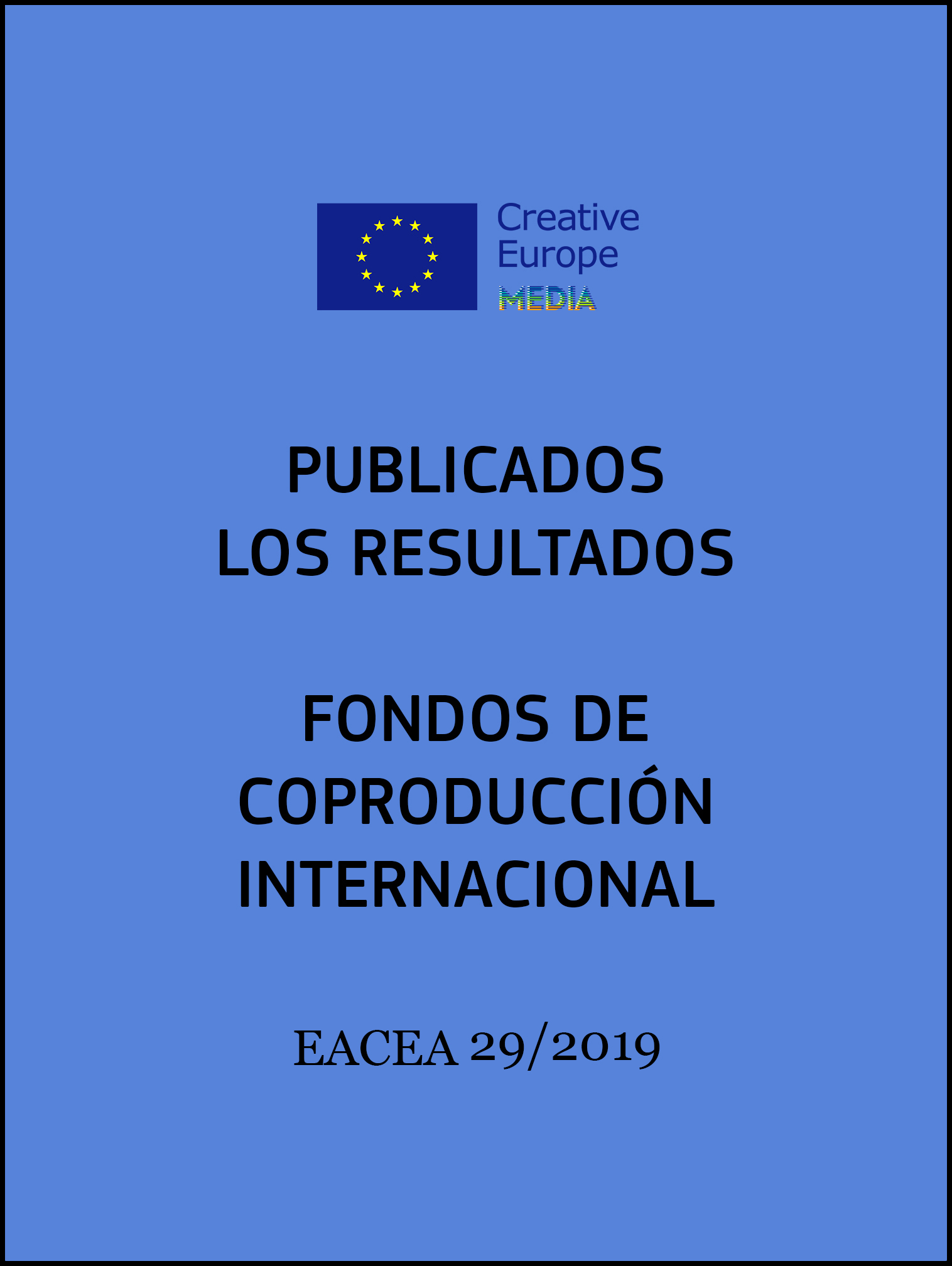 FondosdecoproduccionInternacionalResultadosEACEA292019Interior