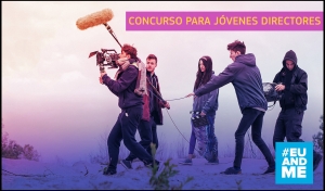 CONCURSO #EUANDME: Destinado a jóvenes directores