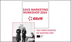 EAVE: Seis participantes de nuestro país en EAVE Marketing Workshop 2024