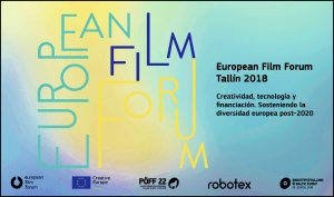 EUROPEAN FILM FORUM: Creatividad, tecnología y financiación. Sosteniendo la diversidad europea post-2020
