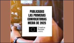 CONVOCATORIAS MEDIA 2025: Primeras líneas de ayudas publicadas