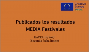 RESULTADOS: Convocatoria Festivales (EACEA 17/2017 2ª fecha límite)