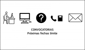 CONVOCATORIAS: Próximas fechas límite