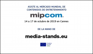 MIPCOM 2019: Participa bajo el paraguas de MEDIA Stands en el mercado