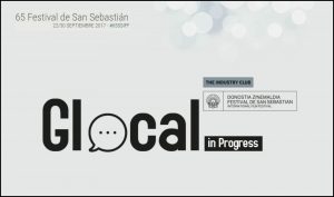 GLOCAL IN PROGRESS: Nueva actividad de industria del Festival de Cine de San Sebastián