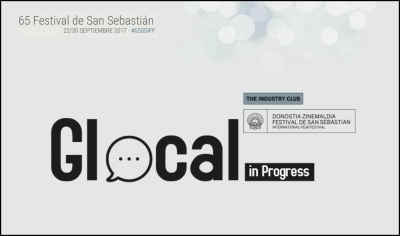 GLOCAL IN PROGRESS: Nueva actividad de industria del Festival de Cine de San Sebastián