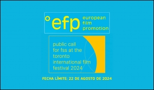 EUROPEAN FILM PROMOTION: Film Sales Support (FSS) en el Toronto International Film Festival 2024