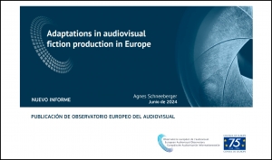 OBSERVATORIO EUROPEO DEL AUDIOVISUAL: Informe sobre adaptaciones en la producción de ficción audiovisual en Europa