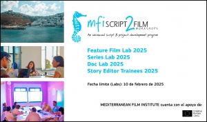MEDITERRANEAN FILM INSTITUTE: Apúntate a sus laboratorios MFI Script 2 Film Workshops 2025