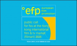 EUROPEAN FILM PROMOTION: Film Sales Support (FSS) en el Hong Kong International Film &amp; TV Market (FILMART 2025)