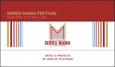 SERIES MANIA FESTIVAL: Envía tu proyecto de serie de televisión
