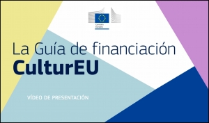 THE CULTUREU FUNDING GUIDE: No te pierdas su nuevo vídeo explicativo
