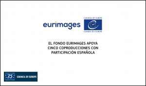 EURIMAGES: Cinco producciones españolas entre las apoyadas por el fondo del Consejo de Europa