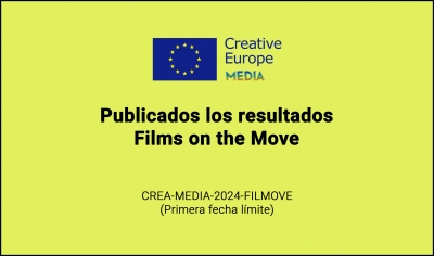 RESULTADOS: Convocatoria Films on the Move (CREA-MEDIA-2024-FILMOVE 1ª FECHA LÍMITE)