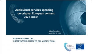 OBSERVATORIO EUROPEO DEL AUDIOVISUAL: Informe sobre inversiones en contenido original europeo por parte de canales y plataformas (edición de 2024)