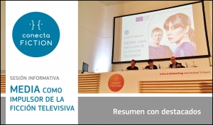 CONECTA FICTION 2018: Destacados de nuestra sesión informativa