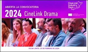 CINELINK DRAMA 2024: Abierta la convocatoria