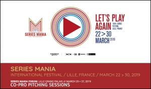 SERIES MANIA FORUM 2019: Presenta tu proyecto en las Co-Pro Pitching Sessions