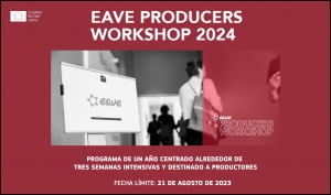 EAVE: Producers Workshop 2024