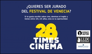 28 TIMES CINEMA: Asiste al Festival de Venecia como jurado de Giornate degli Autori
