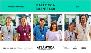 ATLÀNTIDA MALLORCA FILM FEST: Anunciados los premiados de la sexta edición de Mallorca Talents Lab