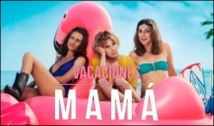 VACACIONES CON MAMÁ