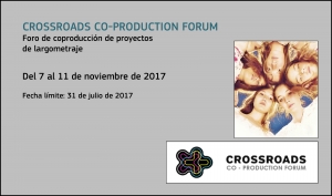 CROSSROADS CO-PRODUCTION FORUM: Presenta tu guion de ficcion