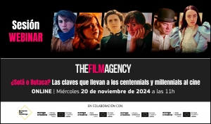 SESIÓN WEBINAR: ¿Sofá o Butaca? Las claves que llevan a los centennials y millennials al cine (con The Film Agency)