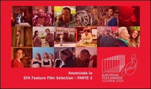 EUROPEAN FILM AWARDS 2024: Anunciada la segunda preselección de películas con presencia de títulos españoles