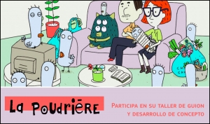 LA POUDRIÈRE: Curso de escritura y desarrollo de concepto