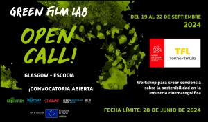 TORINOFILMLAB: Abierta la convocatoria de Green Film Lab - Glasgow 2024