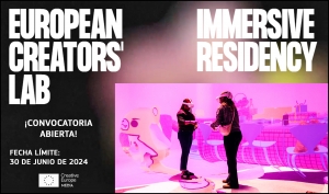 EUROPEAN CREATORS&#039; LAB 2024: Abierta la convocatoria de Immersive Residency