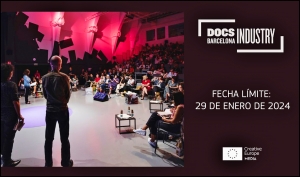 DOCSBARCELONA INDUSTRY 2024: Abiertas las convocatorias para proyectos documentales en diferentes fases