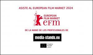 EUROPEAN FILM MARKET 2024: Participa bajo el paraguas de MEDIA Stands