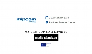 MIPCOM 2024: Participa bajo el paraguas de MEDIA Stands en el mercado