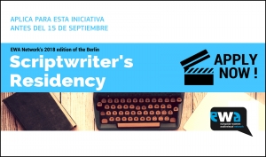 EWA NETWORK: SCRIPTWRITER&#039;S RESIDENCY EN BERLÍN