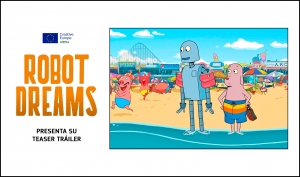 PROYECTOS: El filme ROBOT DREAMS de Pablo Berger (apoyo MEDIA de desarrollo de contenido) presenta su teaser tráiler
