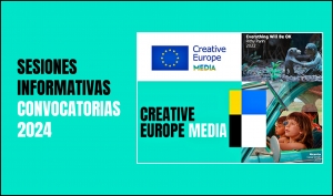 CONVOCATORIAS: Sesiones informativas de ayudas MEDIA 2024