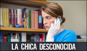 LA CHICA DESCONOCIDA