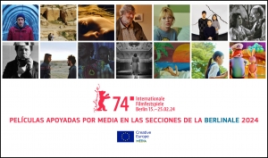BERLINALE 2024: Películas apoyadas por MEDIA en su programación