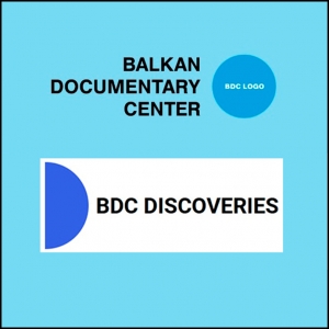 BALKAN DOCUMENTARY CENTER: BDC DISCOVERIES