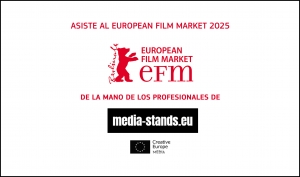 EUROPEAN FILM MARKET 2025: Participa bajo el paraguas de MEDIA Stands
