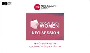 ERICH POMMER INSTITUT: Sesión informativa sobre su programa Audiovisual Women 2024-2025
