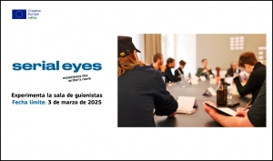 SERIAL EYES 2025/2026: Abierta la convocatoria para guionistas