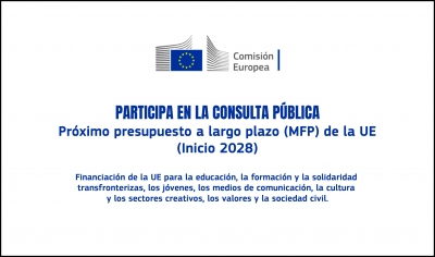 CONSULTA PÚBLICA: Participa para el presupuesto a largo plazo (MFP) de la Unión Europea (inicio 2028)