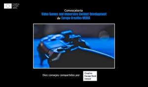 CONVOCATORIAS: Diez consejos para las solicitudes a Video Games and Immersive Content Development