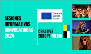 CONVOCATORIAS: Sesiones informativas de ayudas MEDIA 2024 (Parte 2)