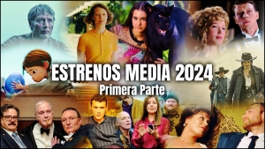 ESTRENOS MEDIA 2024 - Primera parte