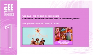 CEE ANIMATION EXPERIENCE: Webinar online sobre cómo crear contenido cautivador para las audiencias jóvenes